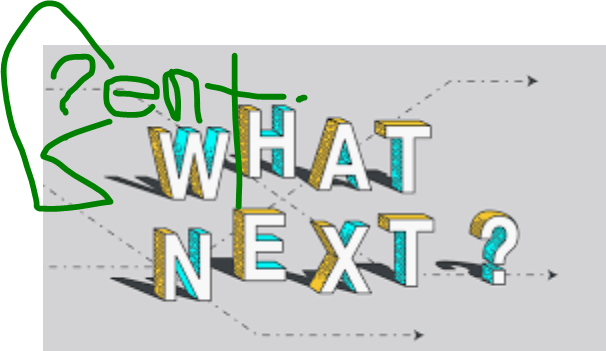 Whats next?